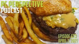 PC Perspective Podcast 623 - Return of the Burger