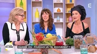 Dossier du Jour : Manger cru : pourquoi un tel engouement?