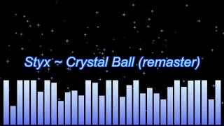 Styx ~ Crystal Ball (remaster)