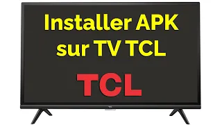 Comment installer APK sur Smart TV TCL