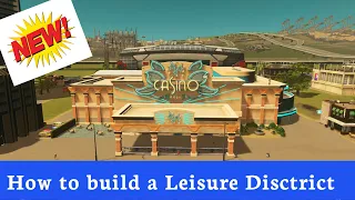 Beginners guide: How to Build a Leisure District- Cities: Skylines 2021 Tutorial