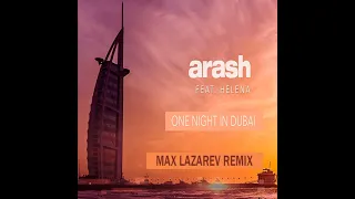 Arash feat. Helena - One Night In Dubai (Max Lazarev Remix)