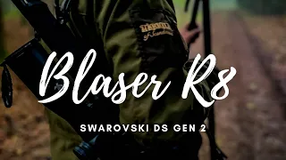 Unveiling the Powerhouse Duo: Blaser R8 & Swarovski DS Gen 2 in the Wild