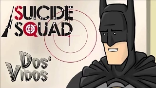 Dos'Vidos - Suicide Squad and Batman?