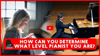 How Can You Determine What Level Pianist You Are?