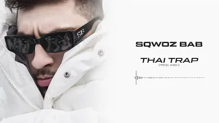 SQWOZ BAB - THAI TRAP (Official audio)