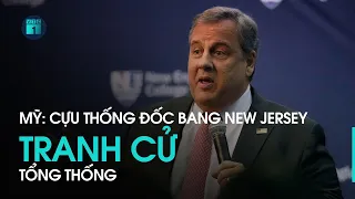 Mỹ: Cựu Thống đốc bang New Jersey tranh cử Tổng thống | VTC1