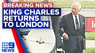 King Charles III returning to London | 9 News Australia