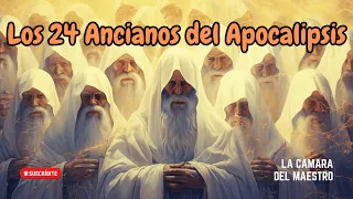 El misterio de los 24 Ancianos del Apocalipsis