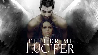 Lucifer & Chloe | Tether Me
