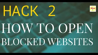 Hack 2 : How to open blocked websites