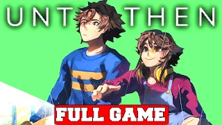 UNTIL THEN Gameplay Walkthrough FULL GAME - No Commentary (PC)