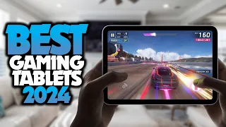 Best Gaming Tablet 2024 - Gaming Tablets Review!