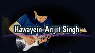 Hawayein-Melodic Irfan(Electric Guitar Cover) | Arijit Singh | SRK @MelodicIrfan