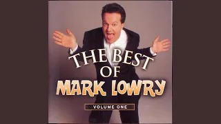 Satisfied (The Best Of Mark Lowry - Volume 1 Version)