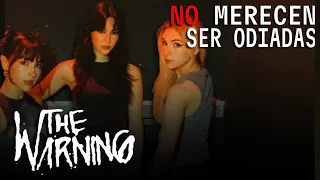 El ODIO a The Warning no tiene sentido...