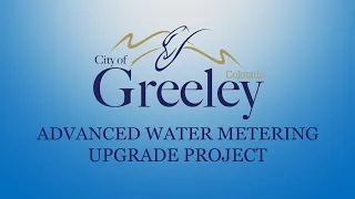 Greeley’s Advanced Water Meter Upgrade Project