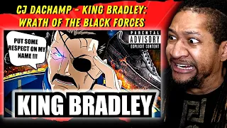 A TRUE MENACE! | Reaction to KING BRADLEY: WRATH OF THE BLACK FORCES - Cj Dachamp