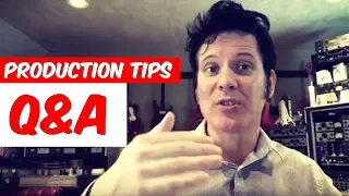 Production Tips - LIVE Q&A