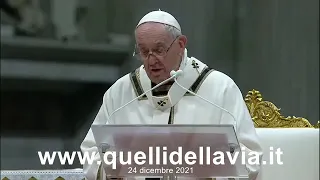 24 dicembre 2021 -  Papa Francesco - Omelia notte di Natale