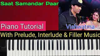 Saat Samandar Paar || Piano Tutorial || With Fully Music || Vishwatma ||