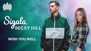 Sigala ft. Becky Hill - Wish You Well | Ministry of Sound