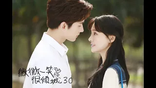 +Eng. Sub+ Just One Smile is Very Alluring EP30 END Love O2O 微微一笑很倾城 肖奈大神与贝微微