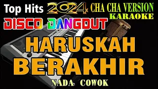 Haruskah Berakhir - Karaoke (Nada Cowok) Dj Dangdut Orgen Tunggal || CHA CHA VERSION