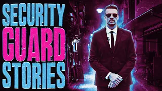 8 True Scary Security Guard Horror Stories (Vol. 3)