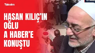 İsmailağa Cemaati lideri Hasan Kılıç'ın oğlu A Haber'e konuştu: Cumhurbaşkanımızdan Allah razı olsun