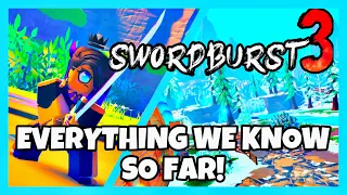 EVERYTHING WE KNOW ABOUT FLOOR 3 SO FAR! [Swordburst 3] (Open World, Console support, Scythe class!)