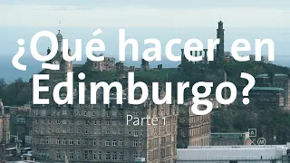 Qué hacer en Edimburgo parte 1 | Alan por el mundo