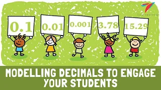 Teaching Technique - 60 - Modelling Decimals to Engage Your Students