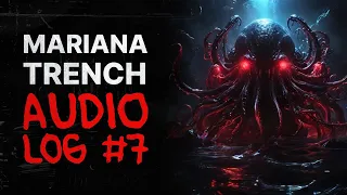 Mariana Trench — Audio Log #7 | Creepypasta