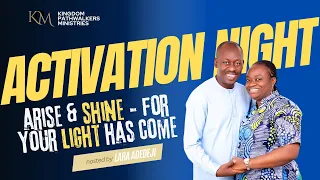 Prophetic Activation Night Vigil: ARISE and SHINE: For Your LIGHT Has Come | KPM Global