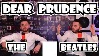 THE BEATLES - DEAR PRUDENCE | THEIR GENIUS!!! | FIRST TIME REACTION