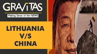 Gravitas: Tiny Lithuania takes on China