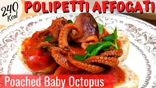 How to cook baby octopuses. Very easy Neapolitan tender polipetti affogati ONLY 240 Kcal