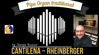 MARTIJN KOETSIER on PIPE ORGAN: CANTILENA (Josef Rheinberger)