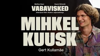 MIHKEL KUUSK / Gert Kullamäe