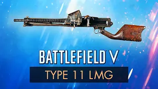 Battlefield 5: TYPE 11 LMG REVIEW ~ BF5 Weapon Guide (BFV)