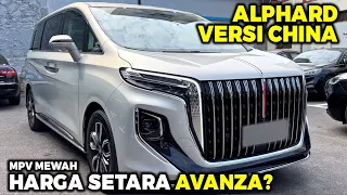 ALPHARD VERSI CHINA MELUNCUR !! MOBIL TERBARU MEWAH DAN CANGGIH | Hongqi HQ9