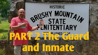 Brushy Mountain State Penitentiary Part 2 The Former Guard and Former Inmate's Story
