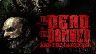 THE DEAD THE DAMNED AND THEDARKNESS