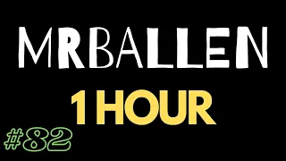 1 Hour of MrBallen #82