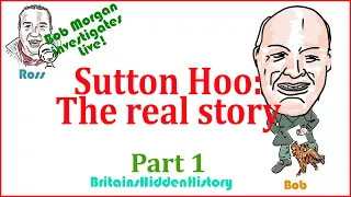 Sutton Hoo the real story 01 - The discovery!