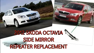 2012 SKODA OCTAVIA SIDE REPEATER REPLACEMENT