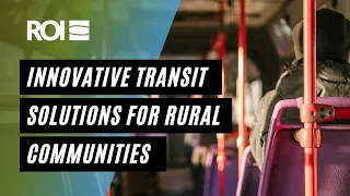 Innovative Transit Solutions for Rural Communities