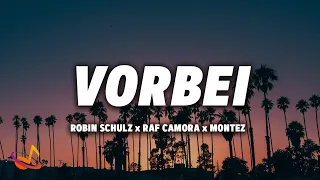 Robin Schulz X RAF Camora X Montez X Dario Rodriguez - VORBEI [Lyrics]