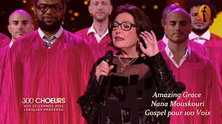 Amazing Grace : Nana Mouskouri & Gospel for 100 Voices. "Gospel Pour 100 Voix"